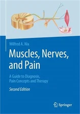 Muscles, Nerves, and Pain: A Guide to Diagnosis, Pain Concepts and Therapy (Pape