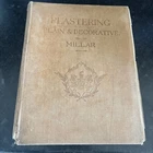 Millar, William Plastering Plain And Decorative 1897 Hardcover See Pics