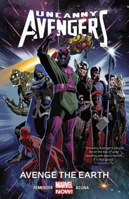 Uncanny Avengers Volume 4: Avenge the Earth (Marvel Now) by Rick Remender: Used