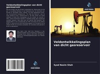 Syed Nasim Shah | Veldontwikkelingsplan Van Dicht Gasreservoir | Taschenbuch