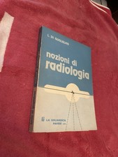 NOZIONI DI RADIOLOGIA - L. DI GUGLIELMO - 2010 - LA GOLIARDICA PAVESE -