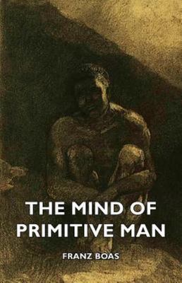 Mind of Primitive Man, Paperback by Boas, Franz, Brand New, Free shipping in ...