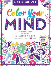 Color Your Mind: Brain Health Activity Book by Shriver
