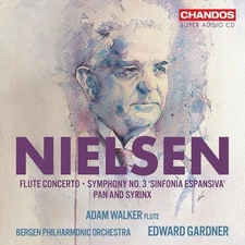 Adam Walker - Nielsen: Flute Concerto; Symphony No. 3; Pan & Syrinx [New SACD] H