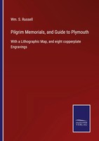 Pilgrim Memorials, And Guide To Plymouth Wm. S. Russell Taschenbuch Englisch