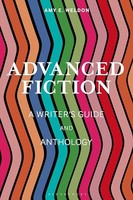 Amy E. Weldon - Advanced Fiction A Writer's Guide And Anthology - G245Z