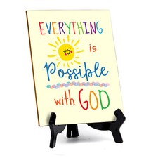 Everything Is Possible With God Table Sign with Acrylic Stand (6x8?)