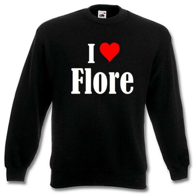 Sweatshirt Sweater I Love Flore für Damen Herren und Kinder Farben Schwarz Weiss