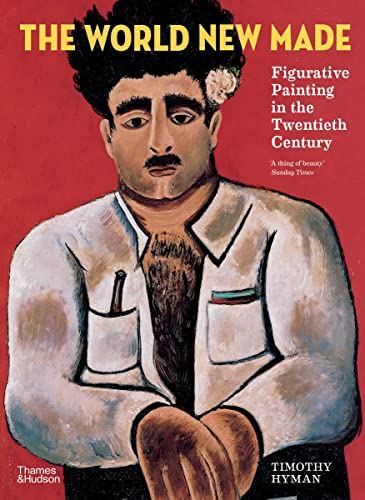 The World New Made: Figurative by Hyman, Timothy, Very Good