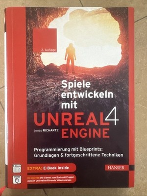 Jonas Richartz - Spiele Entwickeln Mit Unreal Engine 4 Buch Inklusive E-Book