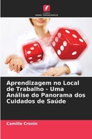Aprendizagem No Local De Trabalho - Uma AnáLise Do Panorama Dos Cuidados De SaúD