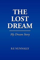 B. E. Nunnally | The Lost Dream | Taschenbuch | Englisch (2009) | Xlibris