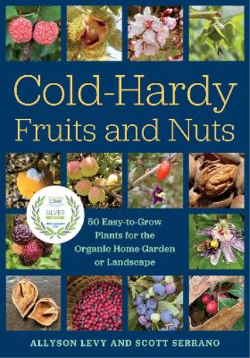 Allyson Levy Scott Serrano Cold-Hardy Fruits and Nuts (Tascabile)