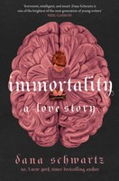 Immortality: A Love Story | Dana Schwartz | Englisch | Buch | Gebunden | 2023