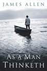 As a Man Thinketh: Original 1902 Edition by Allen, James, Good Book