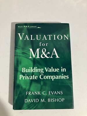 Valuation for M&A : Building Value in Private Companies Hardcover