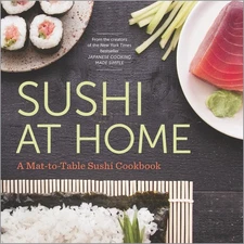 Sushi at Home: A Mat-to-Table Sushi Cookbook - paperback Rockridge Press