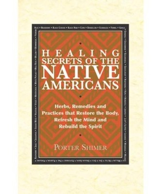 Porter Shimer Healing Secrets of the Native Amer (Gebundene Ausgabe) (US IMPORT)