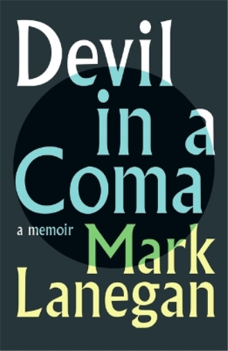 Mark Lanegan Devil in a Coma (Hardback)
