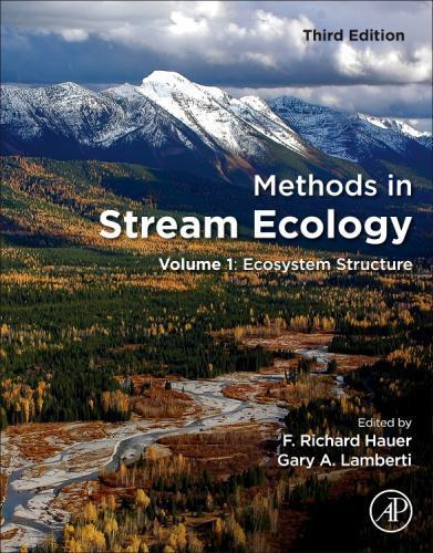Methods in Stream Ecology Volume 1: Ecosystem Structure Hauer Lamberti 3e