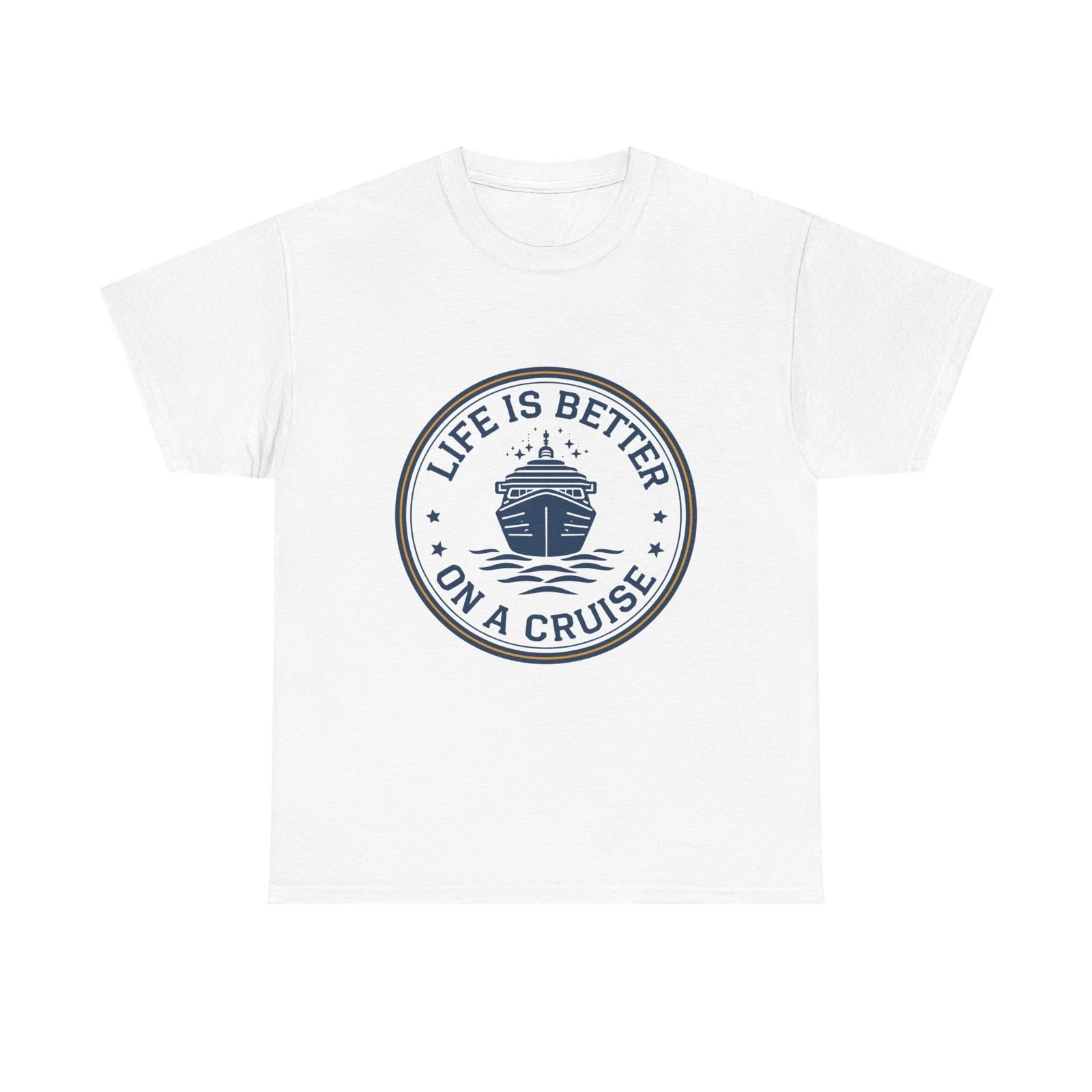 Life Is Better On A Cruise T-Shirt Cruise Ship Vacation Nautical Travel Tee