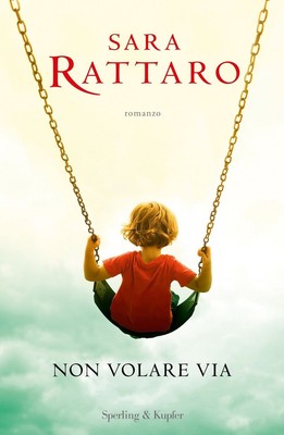 Bücher Sara Rattaro - Fliegen Sie nicht weg