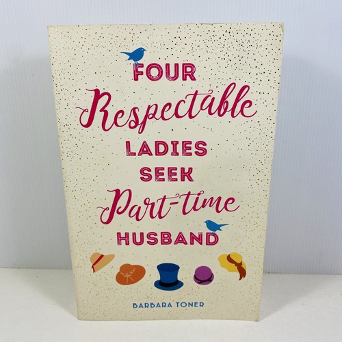 Four Respectable Ladies Seek Parttime Husband by Barbara Toner Large