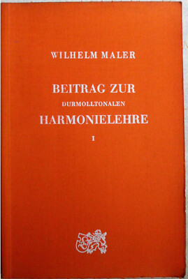 Wilhelm Maler, Beitrag zur Durmolltonalen Harmonielehre 1. F. E. C. Leuckart