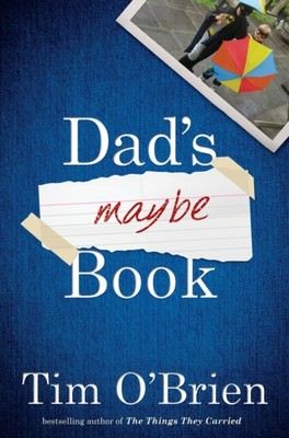 Dad's Maybe Book by Tim O'Brien (Hardback Book)
