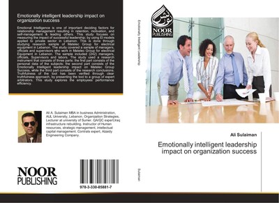 Emotionally intelligent leadership impact on organization success | Ali Sulaiman