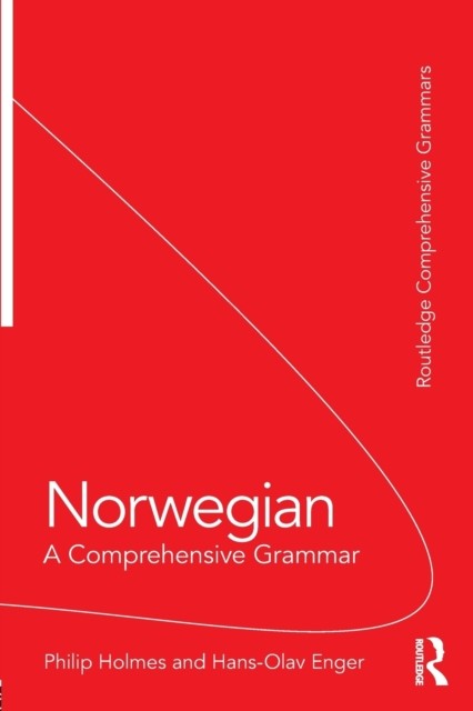 Norwegian: A Comprehensive Grammar by Hans-Olav Enger (Paperback Book)