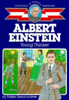 Albert Einstein: Young Thinker; Chil- Marie Hammontree, 9780020418603, paperback