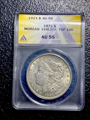💎 1921 Morgan Silver Dollar VAM-26A AU55 ANACS Top 100 Natural Rim Toning