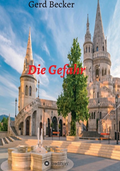 Gerd Becker | Die Gefahr | Taschenbuch | Deutsch (2017) | 208 S. | tredition-image