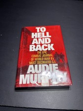 To Hell and Back - Hardcover By Murphy, Audie VGC *read