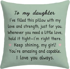 to My Daughter Sage Green Throw Pillow Cover 18x18 Inch, Daughter Gifts from Mom