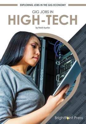Gig Jobs in High Tech (Exploring Jobs in the Gig Economy)