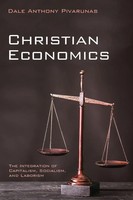 Christian Economics Dale Anthony Pivarunas Taschenbuch Kartoniert / Broschiert