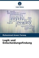 Muhammad Anwar Farooq | Logik Und Entscheidungsfindung | Taschenbuch | Deutsch