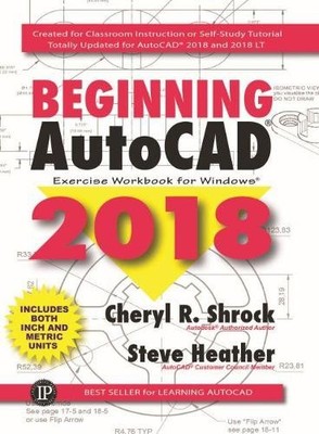 Steve Heather Cheryl Shrock Beginning AutoCAD  2018 (Taschenbuch)