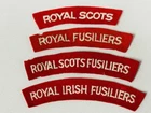 4 WW2 ROYAL SCOTS & IRISH FUSILIERS Military Army Cloth Shoulder Title Badges