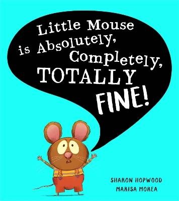 Little Mouse is Absolutely, Completely, Totally Fi