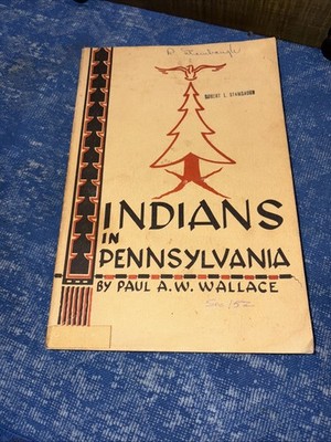Indians in Pennsylvania by Paul A. W. Wallace Native American History PB 1961