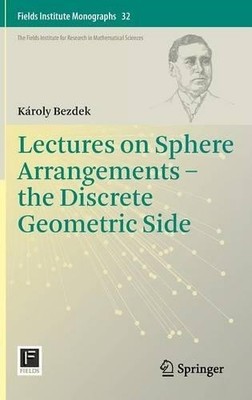 Lectures on Sphere Arrangements  the Discrete Geometric Side - 9781461481171