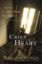 Cries of The Heart - Paperback By Ravi Zacharias - GOOD