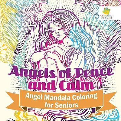 Angels of Peace and Calm - Angel Mandala Coloring for Seniors by Educando...