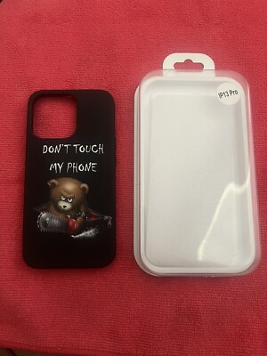  Don t Touch My Phone  iPhone 13 Pro Case