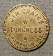 Champaign, Ill., Jim Craig’s Congress   Good For 5c In Trade. Brass, 26mm