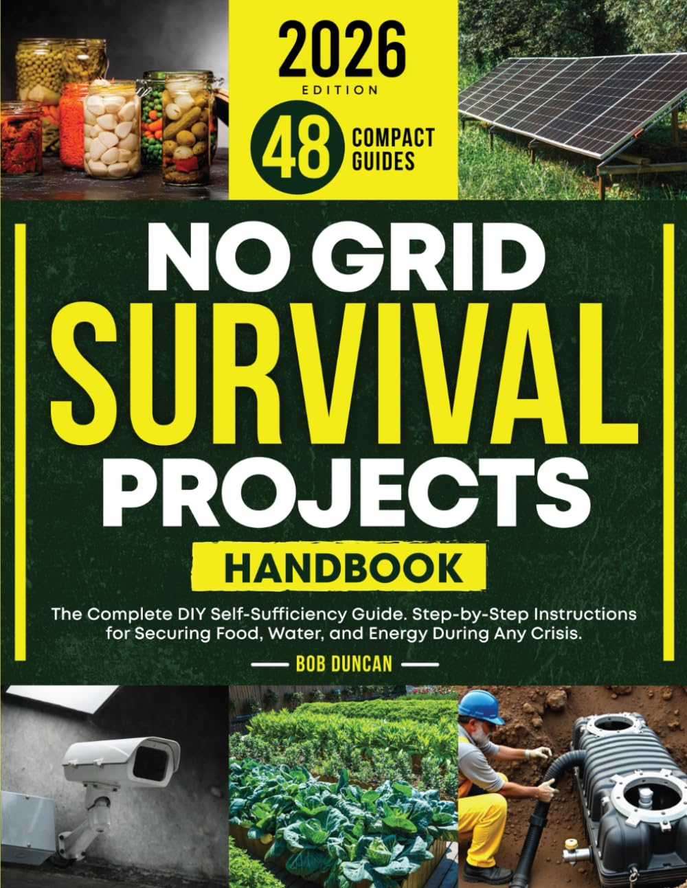 No Grid Survival Projects Handbook: The Complete DIY Self Sufficiency Guide Book