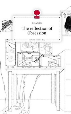 The reflection of Obsession. Life is a Story - story.one Erva Süer
